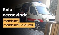 Bolu F tipi cezaevinde, mahkum, bıçakla başka mahkumu öldürdü