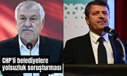 CHP'li belediyelere yolsuzluk soruşturması