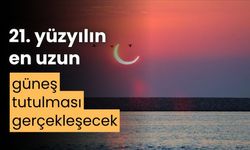 21. yüzyılın en uzun güneş tutulması gerçekleşecek