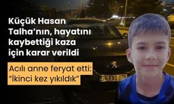 11 yaşındaki çocuğun hayatını kaybettiği kazada sanığa beraat verildi, acılı anne feryat etti