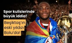 Spor kulislerinde büyük iddia! Beşiktaş’ın eski yıldızı Bolu’da!