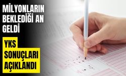 YKS sonuçları açıklandı