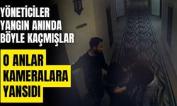 Otelin yöneticileri yangın anında böyle kaçmışlar: O anlar kamerada