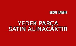 YEDEK PARÇA SATIN ALINACAKTIR