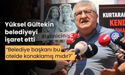 Avukat Yüksel Gültekin, Grand Kartal Otel için, "Belediye başkanı bu otelde konaklamış mıdır?"