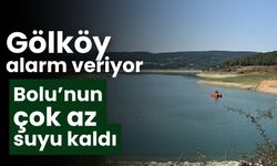 Gölköy alarm veriyor Bolu’nun çok az suyu kaldı
