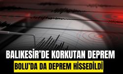 Balıkesir'de 6,1 büyüklüğünde deprem, Bolu'da da hissedildi
