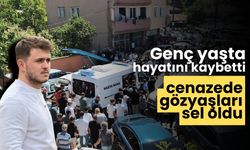 Genç yaşta hayatını kaybetti cenazede gözyaşları sel oldu