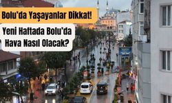 Bolu’da Hava Değişiyor! Yeni Haftada Bolu’da Hava Nasıl Olacak?