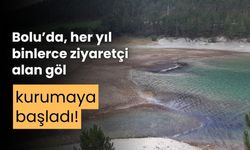 Bolu'da binlerce kişinin ziyaret ettiği göl, kurumaya başladı