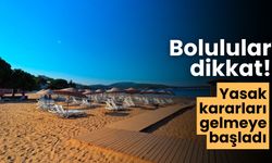 Bolulular dikkat! yasak kararları gelmeye başladı
