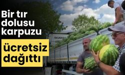 Bir tır dolusu karpuzu ücretsiz dağıttı