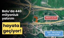 Bolu’da, 440 milyon liralık yatırım hayata geçiyor!