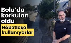 Bolu’da korkulan oldu nöbetleşe kullanıyorlar