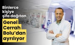 Binlerce kişiye şifa dağıtan Genel Cerrah Bolu’dan ayrılıyor