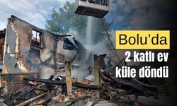 Bolu’da yanan ev küle döndü
