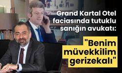 Grand Kartal Otel faciasında tutuklu sanığın avukatı: "Benim müvekkilim gerizekalı"