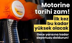 Motorine tarihi zam! İlk kez bu kadar yüksek olacak