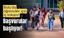 Bolu’da, 1342 üniversite öğrencisi için iş imkanı!
