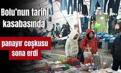 Bolu’nun tarihi kasabasında panayır coşkusu sona erdi
