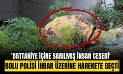 'Battaniye içine sarılmış insan cesedi' ihbarı ekipleri harekete geçirdi