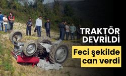 Traktör devrildi feci şekilde can verdi