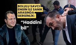 Bolulu Savcı Engin ile sanık arasında gerginlik: “Haddini bil”