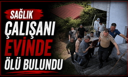 Sağlık çalışanı evinde ölü bulundu