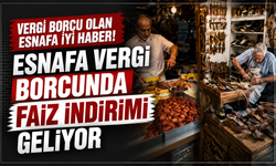 Vergi borcu olan esnafa iyi haber!