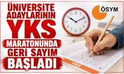 Üniversite adaylarının YKS maratonunda geri sayım başladı