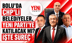 Bolu’da CHP’li belediye başkanları Yeni Parti’ye katılacak mı? Karar toplantıda alınacak!
