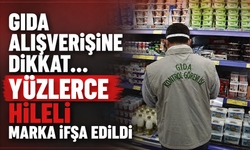 Gıda alışverişine dikkat... Yüzlerce hileli marka ifşa edildi