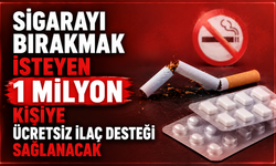 Sigarayı bırakmak isteyen 1 milyon kişiye ücretsiz ilaç desteği sağlanacak