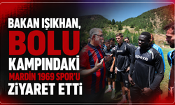 Bakan Işıkhan, Bolu kampındaki Mardin 1969 Spor’u ziyaret etti