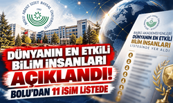 Dünyanın en etkili bilim insanları açıklandı! Bolu’dan 11 isim listede