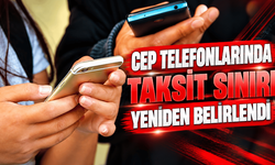 Ticaret Bakanlığı duyurdu: Cep telefonlarında taksit sınırı yeniden belirlendi