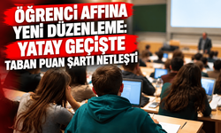 Öğrenci affına yeni düzenleme: Yatay geçişte taban puan şartı netleşti