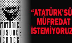 “Atatürk’süz Müfredata Hayır!”