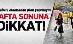 HAFTA SONUNA DİKKAT!!!