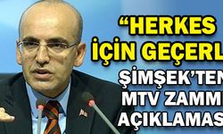 Başbakan Yardımcısı Şimşek’ten MTV açıklaması
