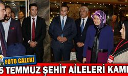 "15 TEMMUZ ŞEHİT AİLELERİ KAMPI"