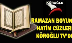 Ramazan’da Hatm-i Şerif Köroğlu TV’de