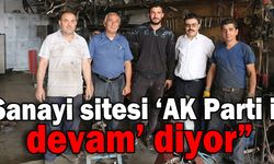 “Sanayi sitesi ‘AK Parti ile devam’ diyor”