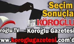 Seçim sonuçları Köroğlu TV’de