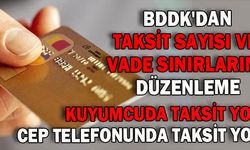 BDDK'dan taksit sayısı ve vade sınırlarına düzenleme