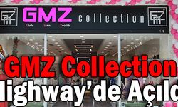 GMZ Collection Highway’de Açıldı