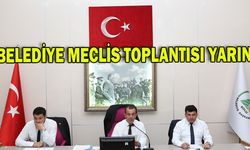BELEDİYE MECLİS TOPLANTISI YARIN