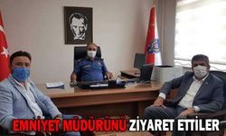 EMNİYET MÜDÜRÜNÜ ZİYARET ETTİLER