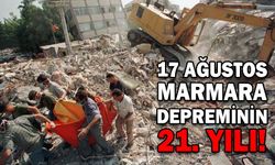 17 AĞUSTOS MARMARA DEPREMİNİN 21. YILI!