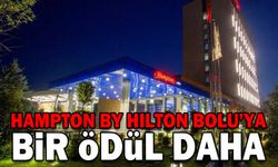 HAMPTON BY HILTON BOLU’YA BİR ÖDÜL DAHA
